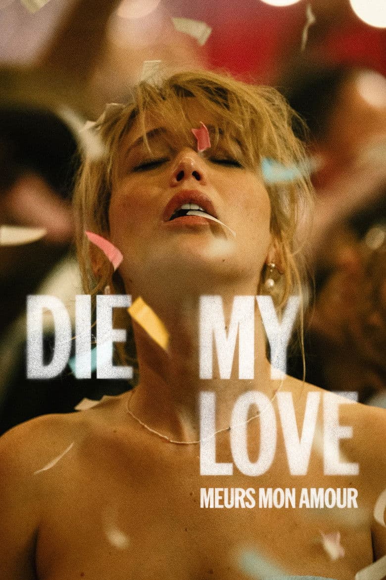 Affiche du film Die My Love - Sortie le 29 avril 2026