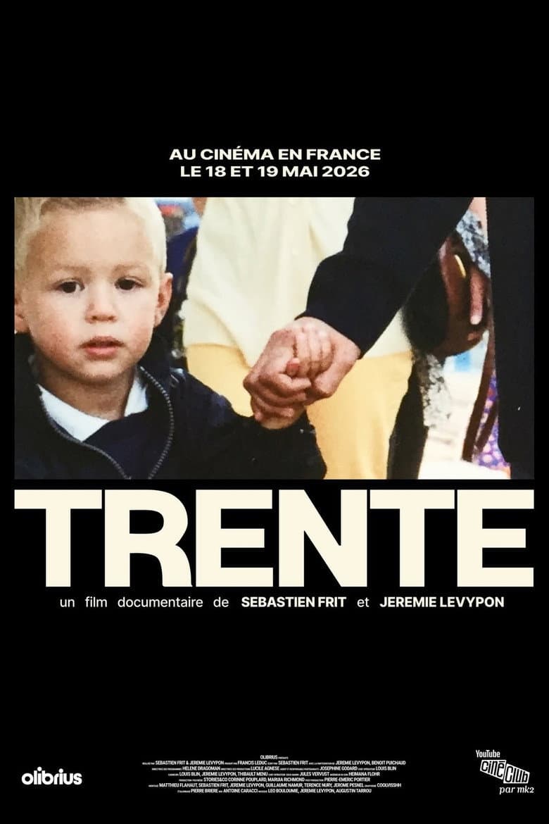 Affiche du film TRENTE au cinéma le 18 mai 2026